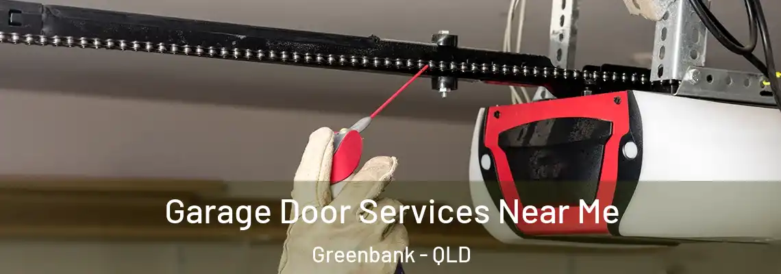 Garage Door Services Near Me Greenbank - QLD