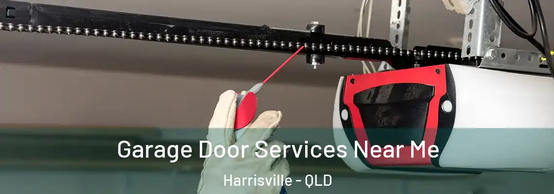 Garage Door Services Near Me Harrisville - QLD