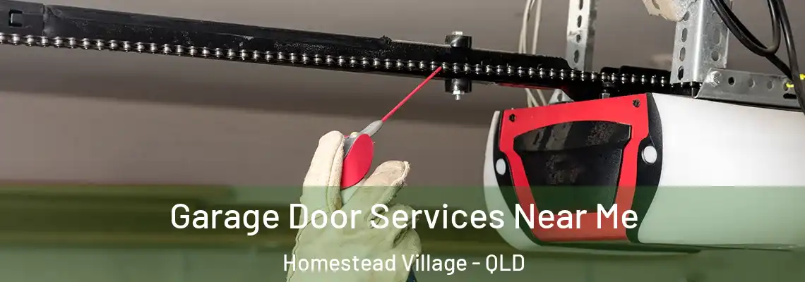 Garage Door Services Near Me Homestead Village - QLD