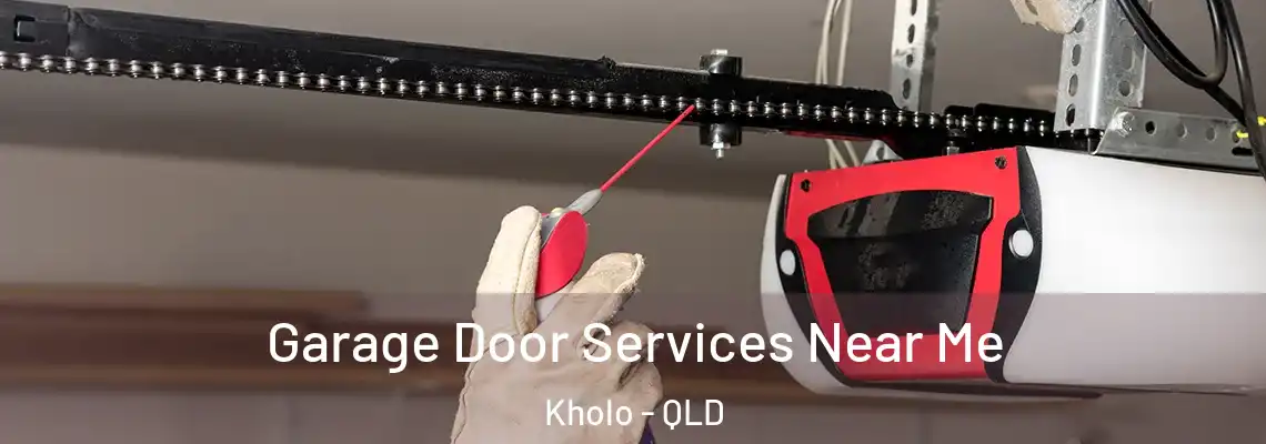 Garage Door Services Near Me Kholo - QLD