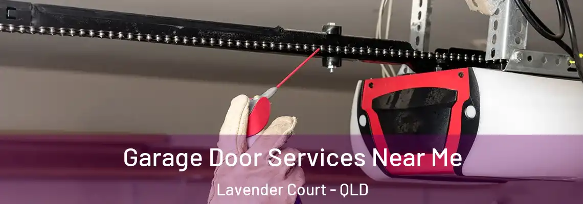 Garage Door Services Near Me Lavender Court - QLD