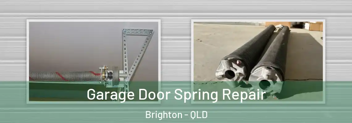 Garage Door Spring Repair Brighton - QLD