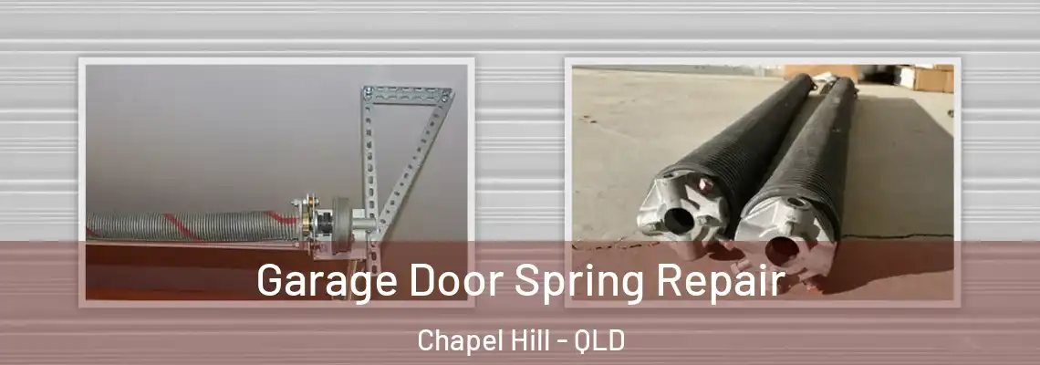 Garage Door Spring Repair Chapel Hill - QLD