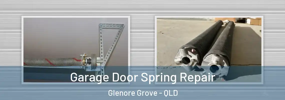  Garage Door Spring Repair Glenore Grove - QLD