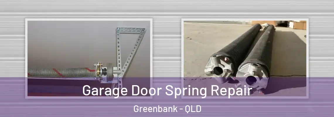 Garage Door Spring Repair Greenbank - QLD