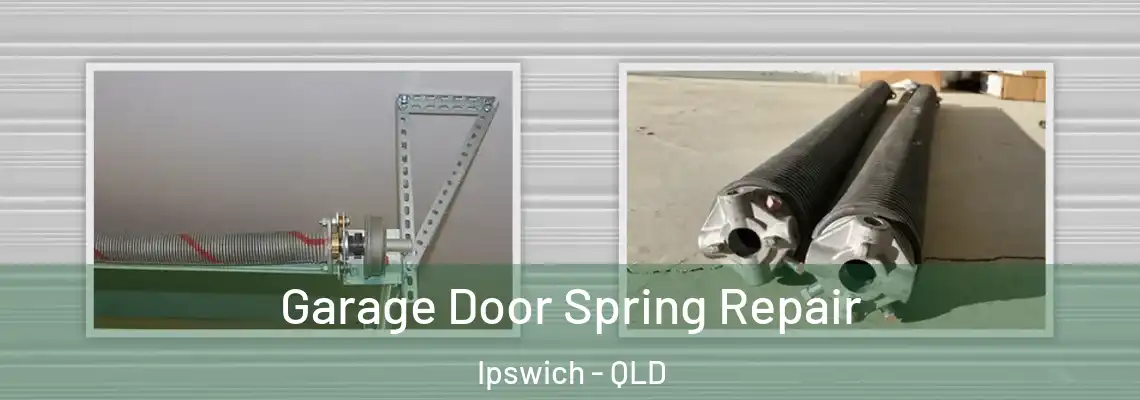 Garage Door Spring Repair Ipswich - QLD