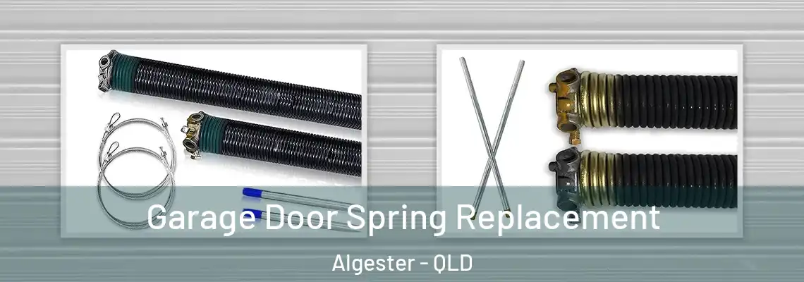 Garage Door Spring Replacement Algester - QLD