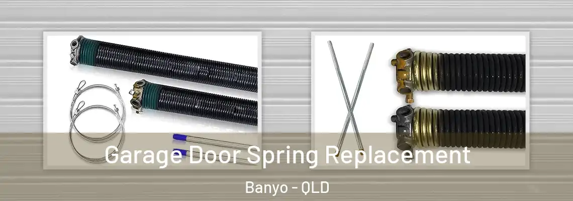 Garage Door Spring Replacement Banyo - QLD