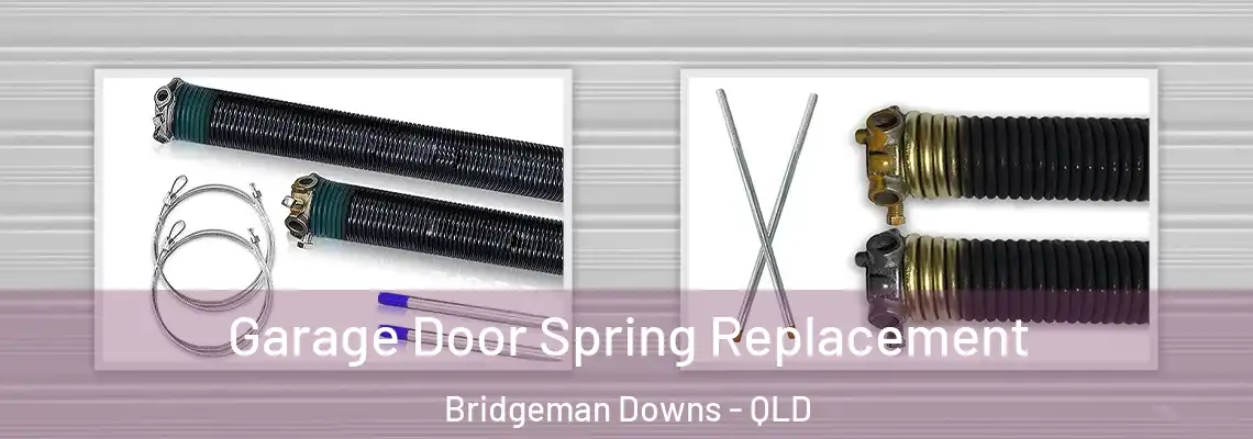 Garage Door Spring Replacement Bridgeman Downs - QLD
