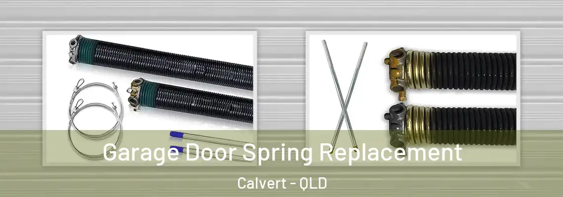 Garage Door Spring Replacement Calvert - QLD