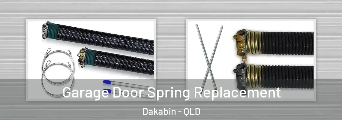  Garage Door Spring Replacement Dakabin - QLD