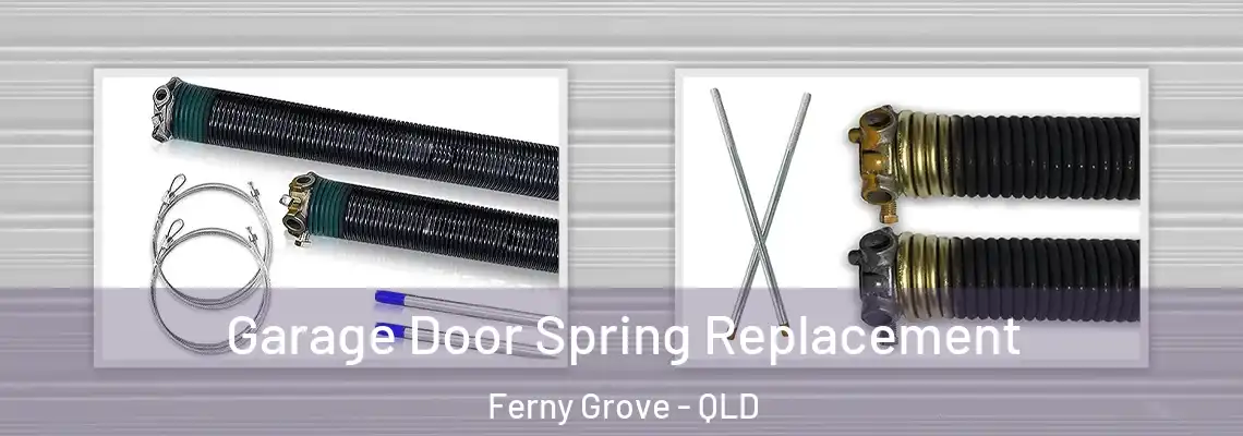 Garage Door Spring Replacement Ferny Grove - QLD