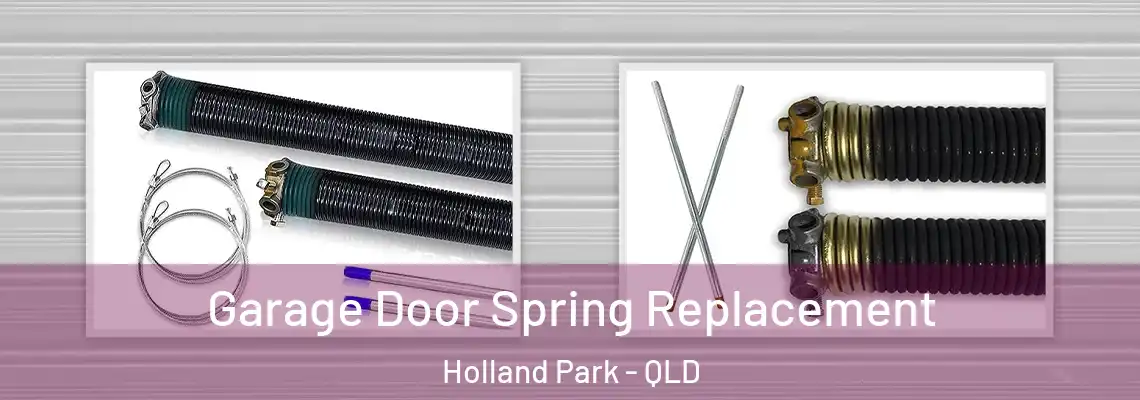  Garage Door Spring Replacement Holland Park - QLD