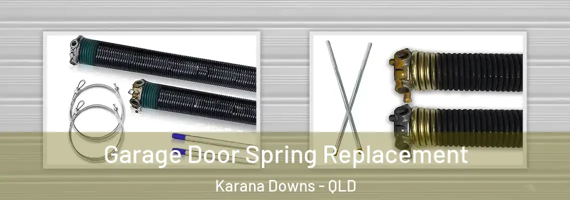 Garage Door Spring Replacement Karana Downs - QLD