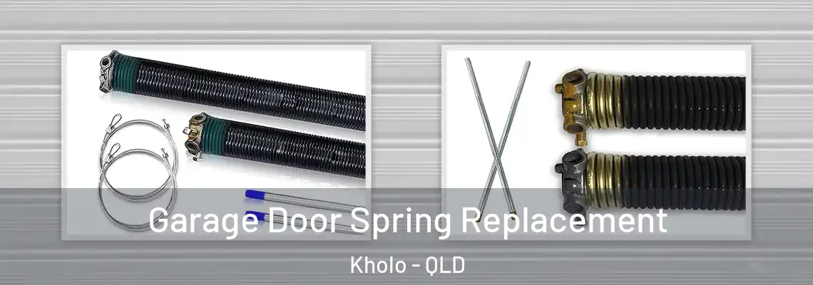 Garage Door Spring Replacement Kholo - QLD