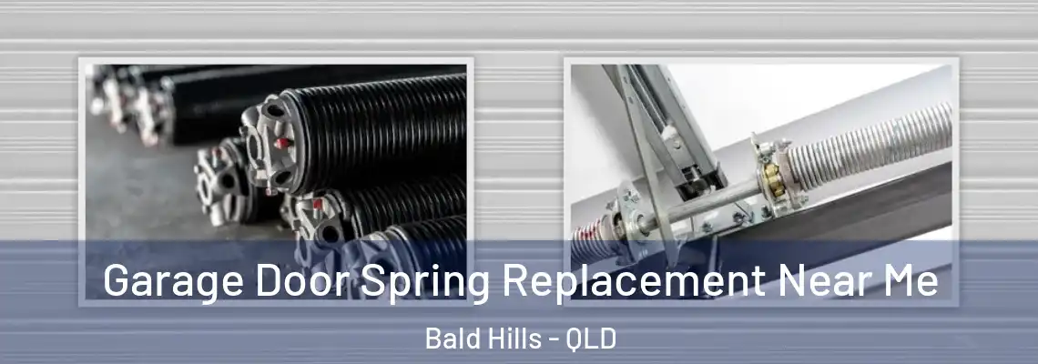 Garage Door Spring Replacement Near Me Bald Hills - QLD