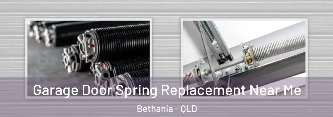Garage Door Spring Replacement Near Me Bethania - QLD
