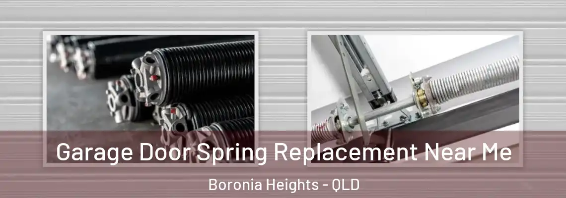  Garage Door Spring Replacement Near Me Boronia Heights - QLD