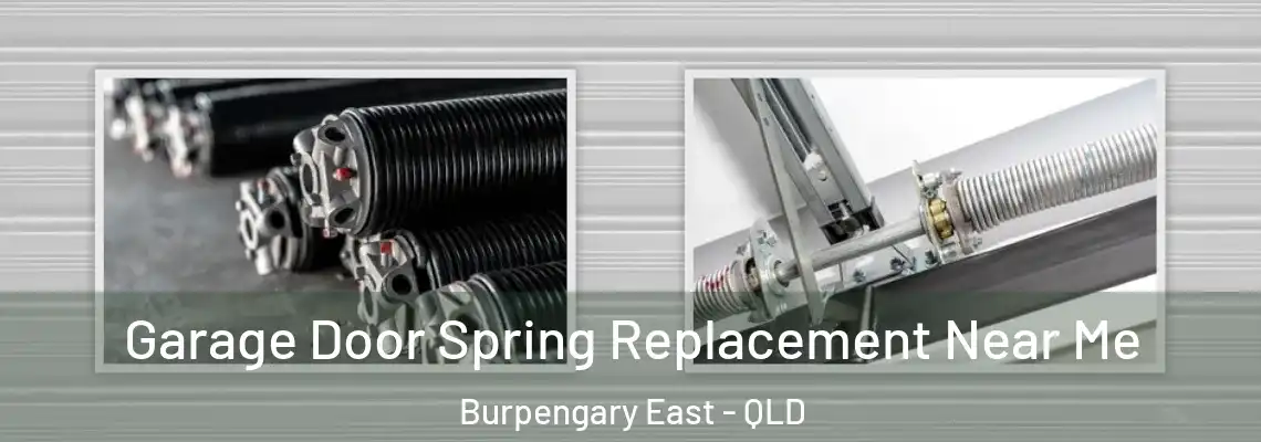 Garage Door Spring Replacement Near Me Burpengary East - QLD