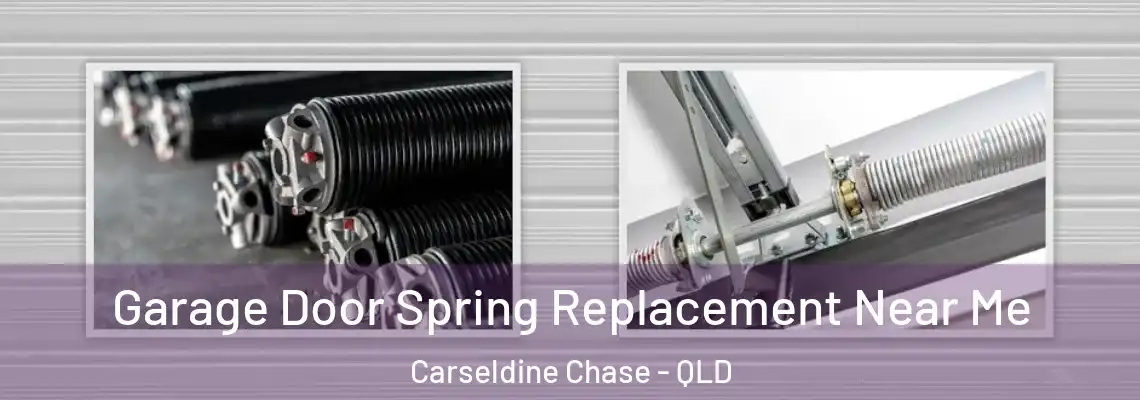 Garage Door Spring Replacement Near Me Carseldine Chase - QLD