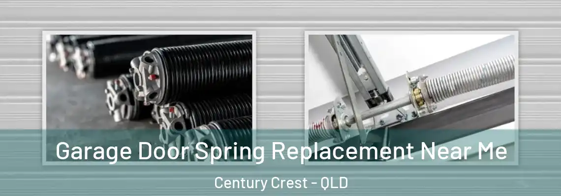  Garage Door Spring Replacement Near Me Century Crest - QLD