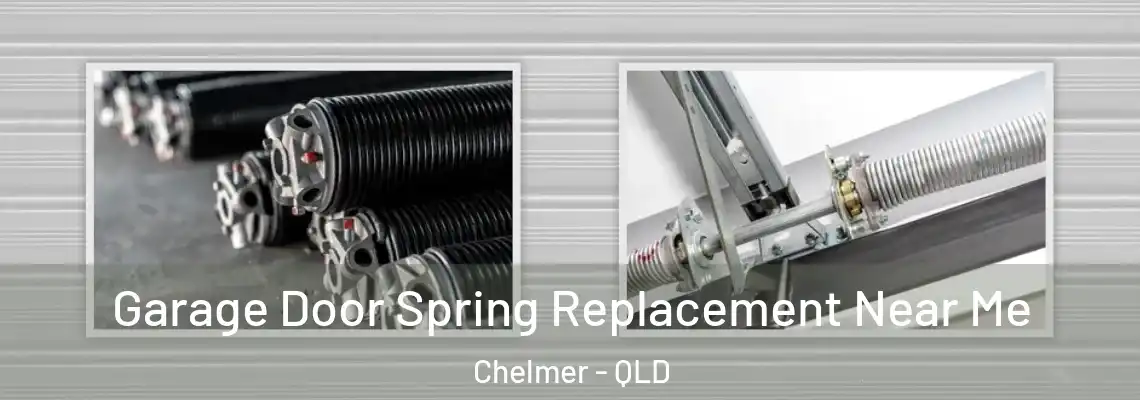  Garage Door Spring Replacement Near Me Chelmer - QLD