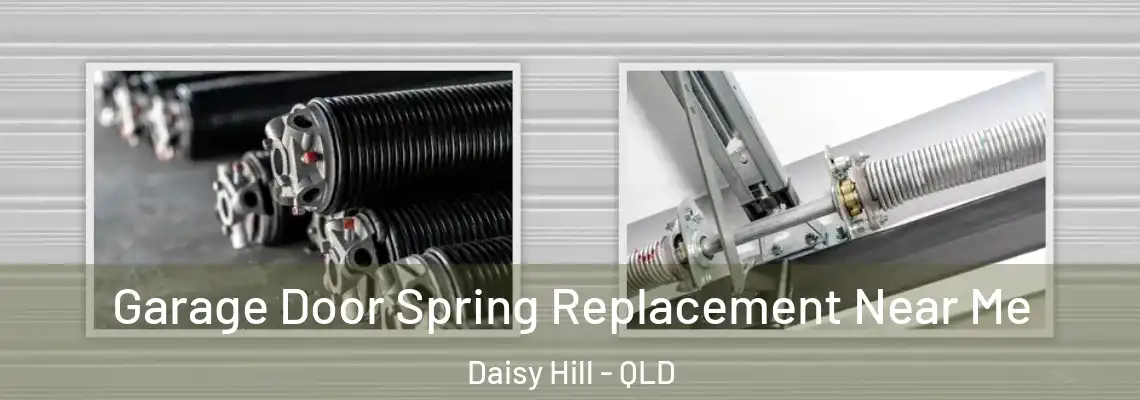Garage Door Spring Replacement Near Me Daisy Hill - QLD