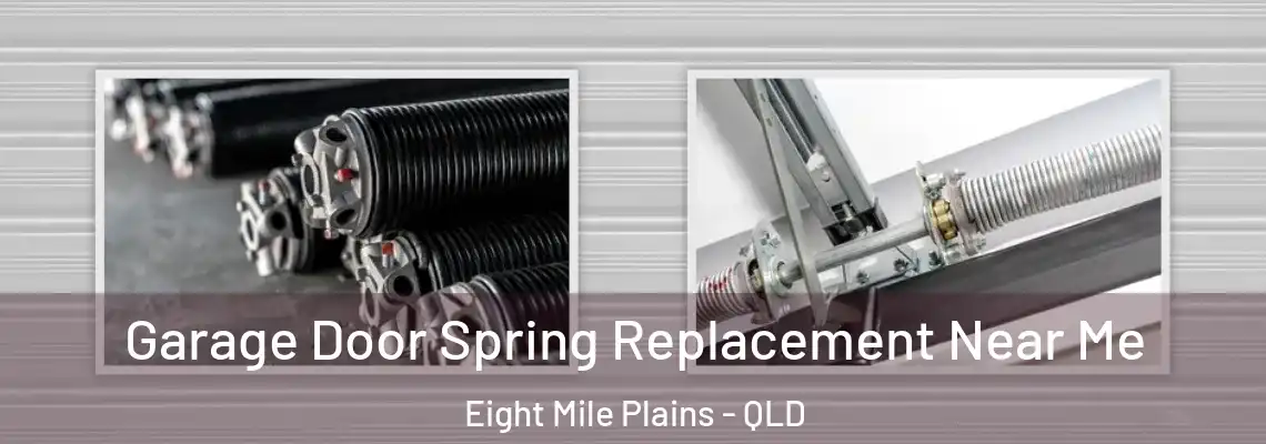 Garage Door Spring Replacement Near Me Eight Mile Plains - QLD