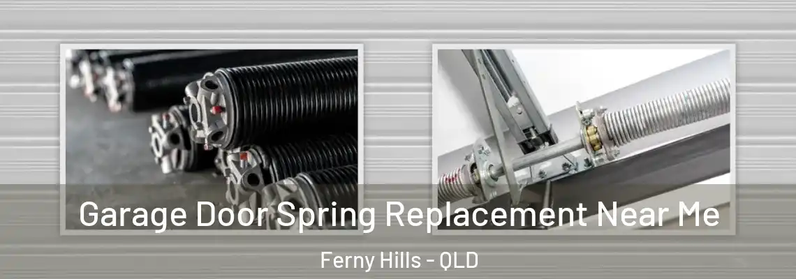 Garage Door Spring Replacement Near Me Ferny Hills - QLD
