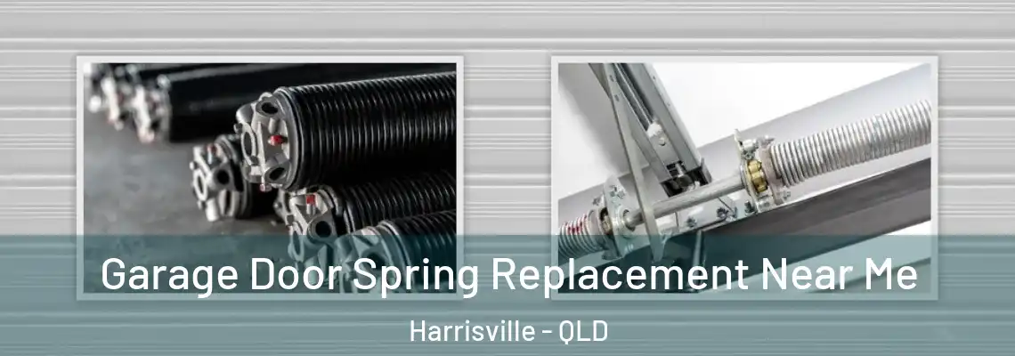 Garage Door Spring Replacement Near Me Harrisville - QLD