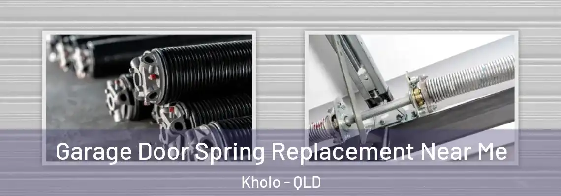 Garage Door Spring Replacement Near Me Kholo - QLD