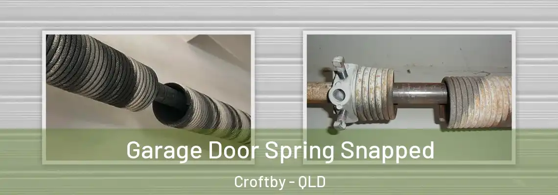 Garage Door Spring Snapped Croftby - QLD