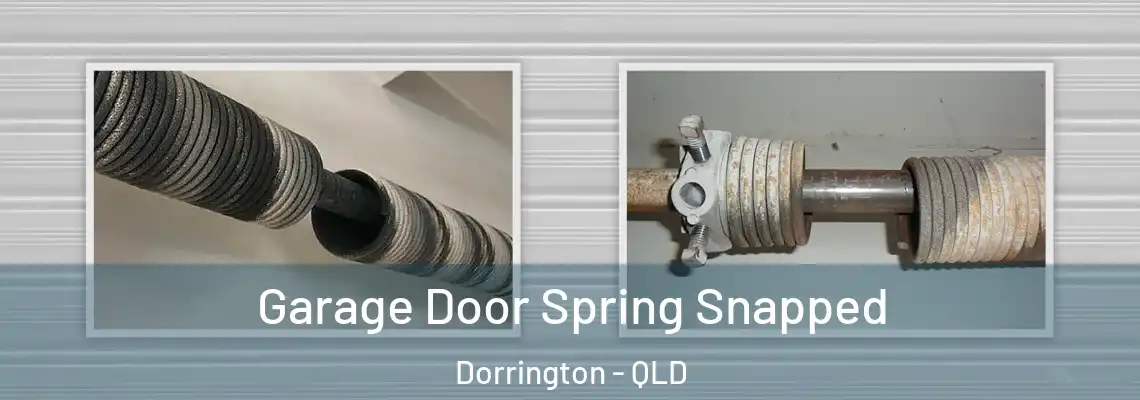 Garage Door Spring Snapped Dorrington - QLD
