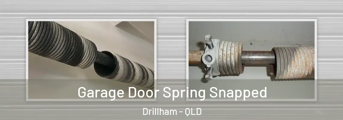 Garage Door Spring Snapped Drillham - QLD