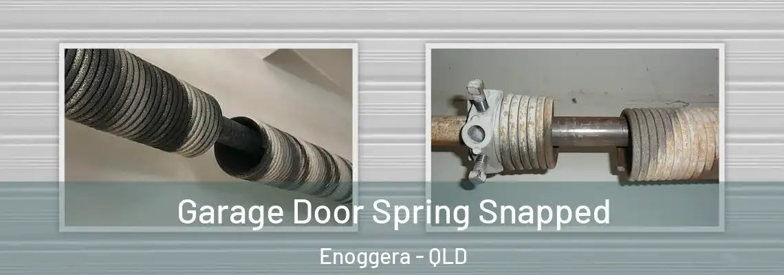 Garage Door Spring Snapped Enoggera - QLD