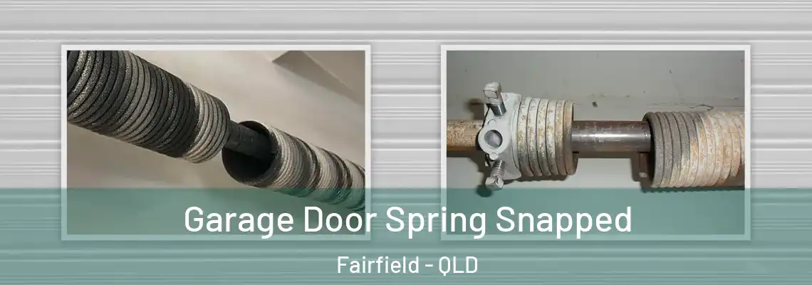  Garage Door Spring Snapped Fairfield - QLD
