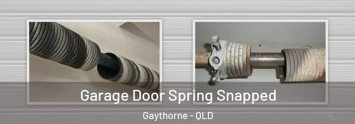 Garage Door Spring Snapped Gaythorne - QLD