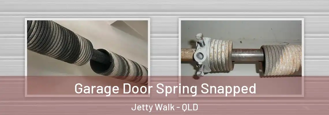 Garage Door Spring Snapped Jetty Walk - QLD