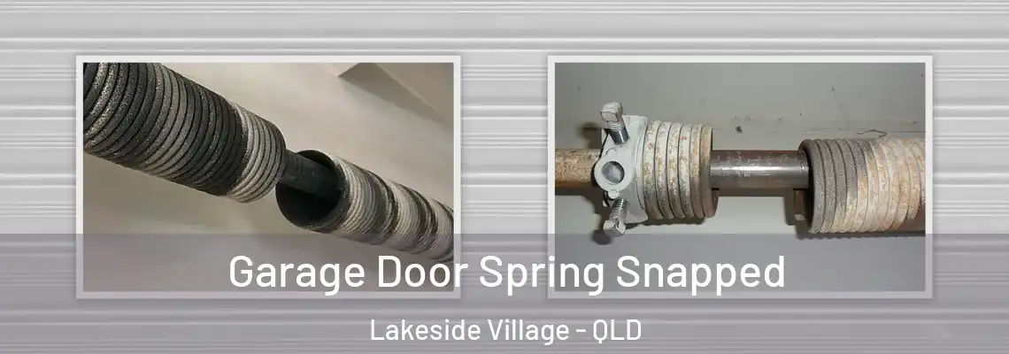  Garage Door Spring Snapped Lakeside Village - QLD