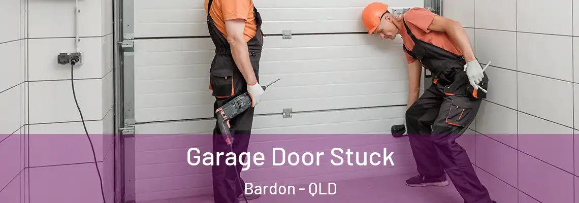 Garage Door Stuck Bardon - QLD