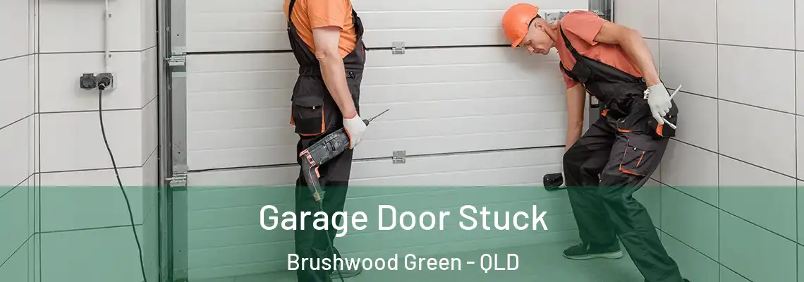 Garage Door Stuck Brushwood Green - QLD
