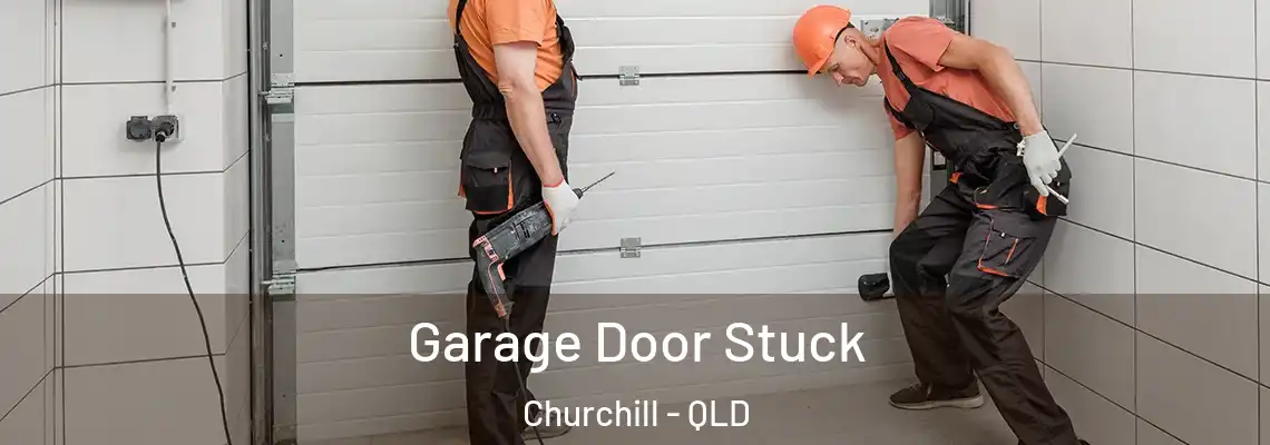 Garage Door Stuck Churchill - QLD