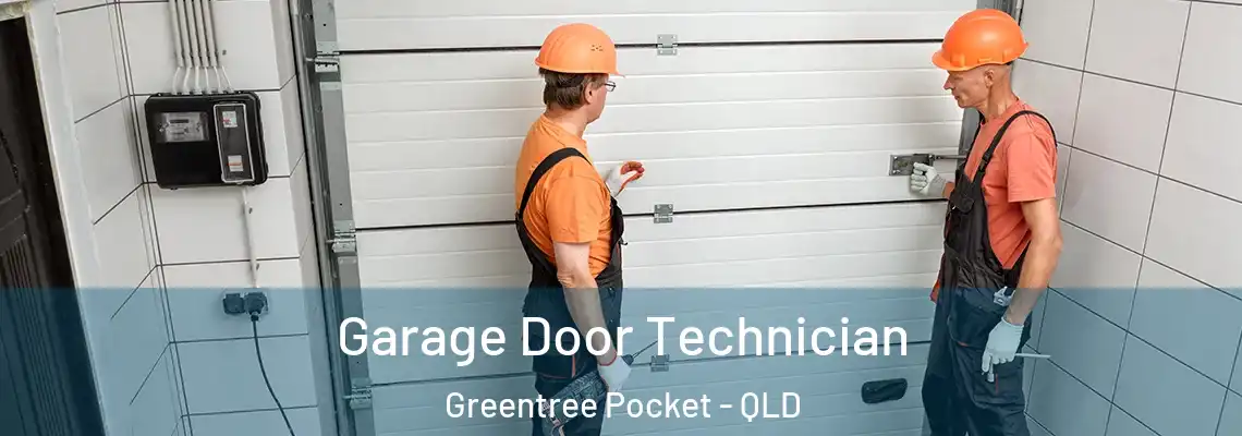 Garage Door Technician Greentree Pocket - QLD