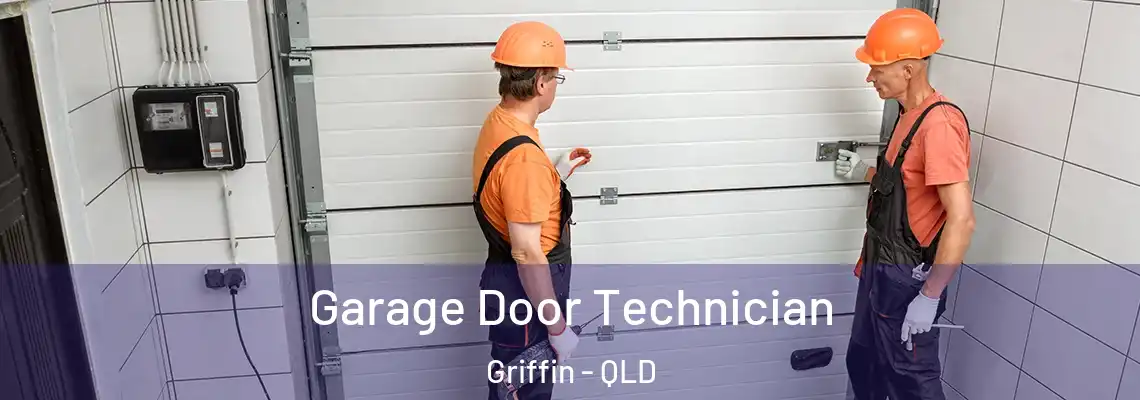  Garage Door Technician Griffin - QLD