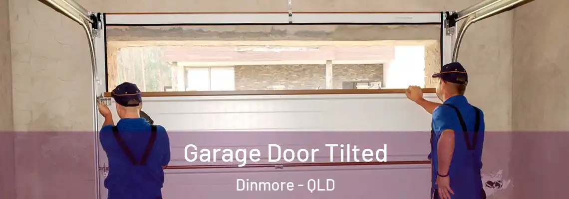 Garage Door Tilted Dinmore - QLD