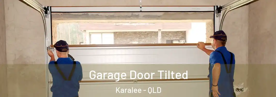 Garage Door Tilted Karalee - QLD