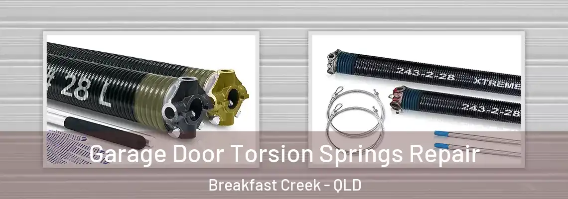 Garage Door Torsion Springs Repair Breakfast Creek - QLD