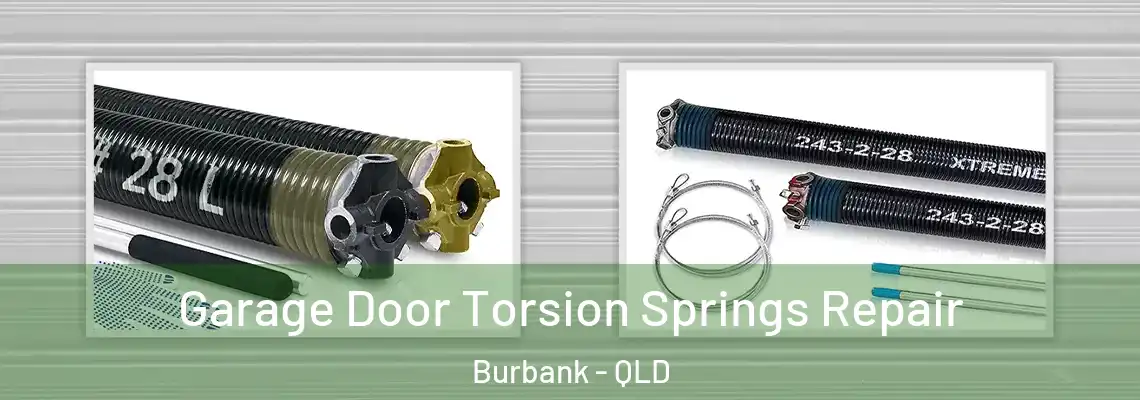 Garage Door Torsion Springs Repair Burbank - QLD