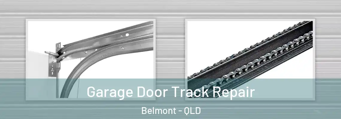  Garage Door Track Repair Belmont - QLD