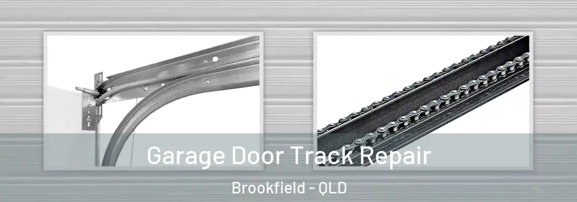 Garage Door Track Repair Brookfield - QLD